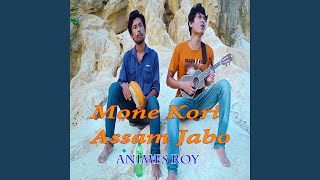 Mone Kori Assam Jabo [upl. by Rudd]