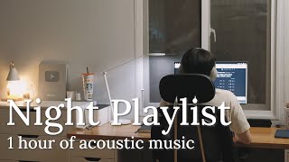 Playlist 1 Hour Acoustic Music For A Relaxing Night  KIRA [upl. by Fernald380]