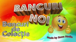 BANCURI DE COLECTIE  BANCURI NOI 2017 [upl. by Eilah347]