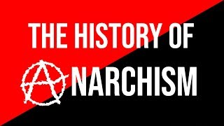 Introduction to the History of Anarchism [upl. by Agate]