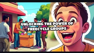 Unlocking the Power of Freecycle Groups [upl. by Janina]