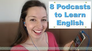 8 Podcasts for Fluent English Advanced English Listening [upl. by Weider]