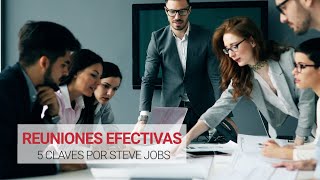 Reuniones Efectivas 🤲  5 Claves por Steve Jobs [upl. by Wj]