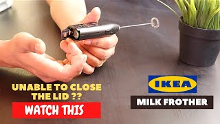 IKEA Milk Frother Battery Installation and Trick To Close the Lid [upl. by Earle873]