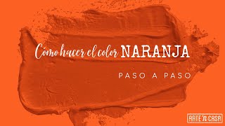 Cómo hacer el color naranja [upl. by Miner]