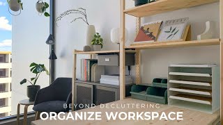 How To Organize Your Workspace Beyond Decluttering  Home Office Organization [upl. by Mansur425]