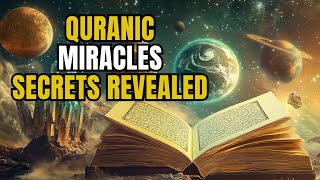 Quranic Miracles That Will BLOW Your Mind [upl. by Coppins]