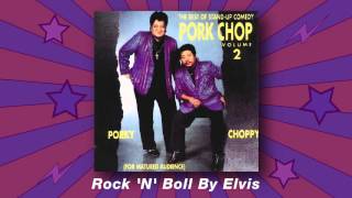 Porkchop Duo  Rock N Roll By Elvis The Best Of Standup Comedy Vol2 [upl. by Eibrab]