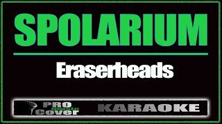 Spolarium  ERASERHEADS KARAOKE [upl. by Qulllon28]