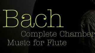 JS Bach Complete Flute Sonatas [upl. by Enyedy]