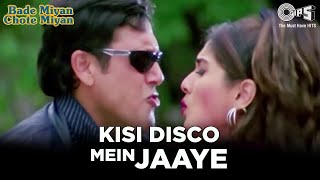 Kisi Disco Mein Jaaye  Govinda  Raveena Tandon  Bade Miyan Chote Miyan  Alka Y Udit N  Tips [upl. by Bradwell]