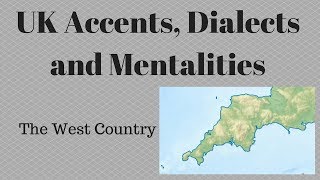 UK Accents Dialects and Mentalities  West Country [upl. by Imalda992]