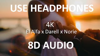 El Alfa x Darell x Noriel  4K  8D Audio  🎧 [upl. by Nyvek]