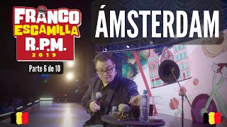 Franco Escamilla RPM parte 6 Ámsterdam [upl. by Aihsemat865]