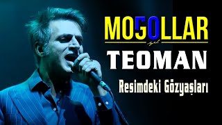 Moğollar amp Teoman  Resimdeki Gözyaşları [upl. by Rosetta299]