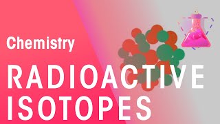 What Are Radioactive Isotopes  Properties of Matter  Chemistry  FuseSchool [upl. by Sanchez]