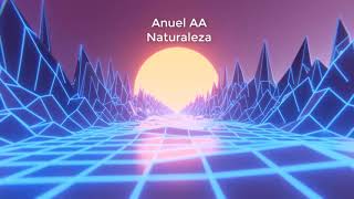 Anuel AA  Naturaleza 8D AUDIO [upl. by Esirehs596]