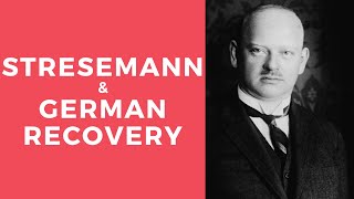 Stresemann and German Recovery [upl. by Aicyla]