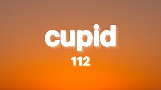 112  Cupid Lyrics [upl. by Gibson]