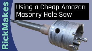 Using a Cheap Amazon Masonry Hole Saw [upl. by Alael]