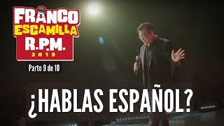 Franco Escamilla RPM parte 9 quot¿Hablas españolquot [upl. by Rance]