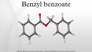 Benzyl benzoate [upl. by Enamrahc]