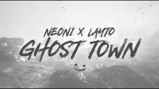 Layto x Neoni  Ghost Town Lyric Video [upl. by Yltneb]