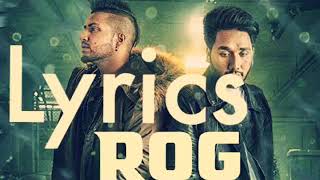 ROG LYRICS  MUSAHIB FT SUKHE  NEW PUNJABI SONG SHIVAM SRIVASTVA [upl. by Llennhoj22]