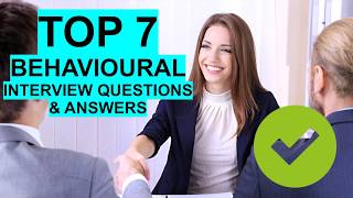 7 BEST Behavioural Interview Questions amp Answers [upl. by Anawed826]