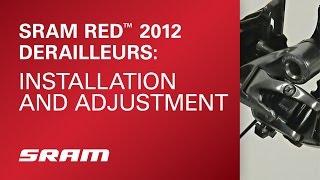 SRAM RED  2012 Derailleurs Installation and Adjustment [upl. by Arundell]