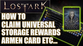 LOST ARK Universal Storage How To Claim Your Rewards Legendary Armen Card amp More [upl. by Amati]