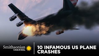 10 Infamous US Plane Crashes  Smithsonian Channel [upl. by Berg892]