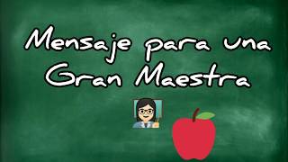 MENSAJE para una GRAN MAESTRA  MI MAESTRA VIRTUAL [upl. by Ahsiekal160]