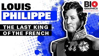 Louis Philippe The Last King of the French [upl. by Nytsrik479]