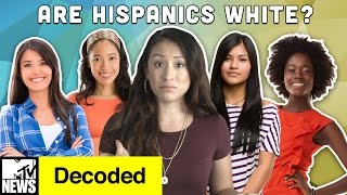 Are Hispanics White  Decoded  MTV News [upl. by Tan]