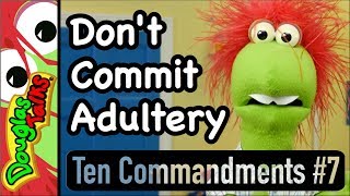 Dont Commit Adultery  The Seventh Commandment For Kids [upl. by Acinoreb]