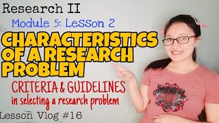 Criteria and Characteristics of a Research Problem  RESEARCH II [upl. by Attelrahc]