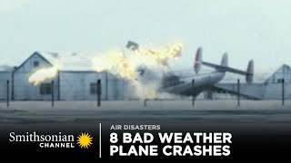 8 Bad Weather Plane Crashes 🌪️ Smithsonian Channel [upl. by Oinotna]