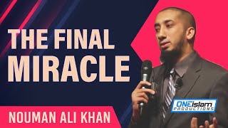 The Final Miracle by Nouman Ali Khan  HD [upl. by Aenyl446]