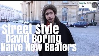 David Boring Naive New Beaters le Street Style [upl. by Isewk]