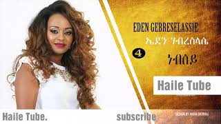 Ethiopia Eden Gebreselassie  Nebsey  New Tigirigna Music [upl. by Airakaz805]