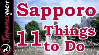 11 Things to Do in Sapporo Hokkaido  Japan Travel Guide [upl. by Knut135]