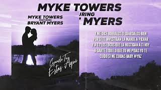 Myke Towers ft Bryant Myers cuando estas aqui LETRA [upl. by Ientirb]