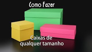 Como Fazer Caixas de Qualquer Tamanho [upl. by Ailices]