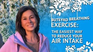 The Easiest And Most Effective Buteyko Breathing Exercise by Sasha Yakovleva [upl. by Aurthur]