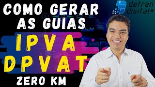 COMO GERAR GUIA DE IPVA E DPVAT PARA VEÍCULO ZERO KM [upl. by Moretta]