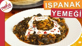 Ispanak Yemeği Nasıl Yapılır  Sebze Yemekleri Tarifi  Nefis Yemek Tarifleri [upl. by Ecad]