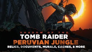 Shadow of the Tomb Raider • Peruvian Jungle Collectibles • Relics Documents Murals amp MORE [upl. by Menashem]