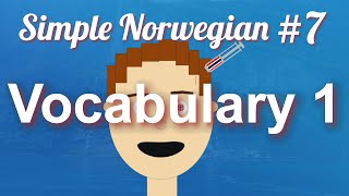 Simple Norwegian 7  Vocabulary 1 [upl. by Woodhead]