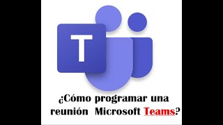 ¿Cómo programar una reunión en Microsoft Teams [upl. by Hiro]